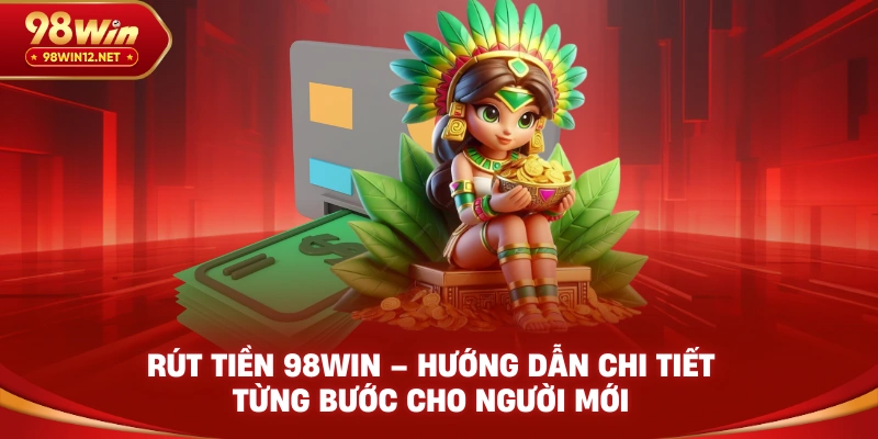 rút tiền 98win